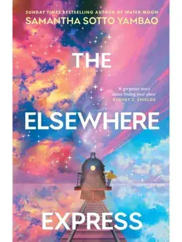 The Elsewhere Express, Paperback/Samantha Sotto Yambao