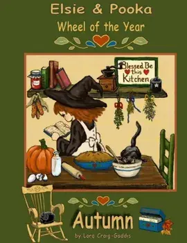 The Elsie and Pooka Wheel of the Year: Autumn, Paperback/Lora Craig Gaddis