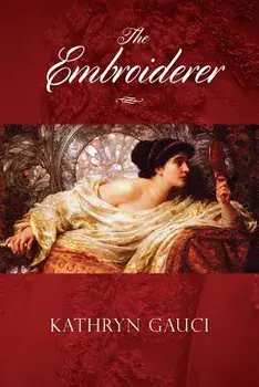 The Embroiderer, Paperback/Kathryn Gauci
