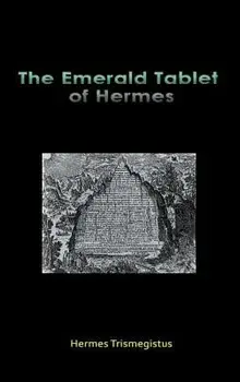 The Emerald Tablet of Hermes, Hardcover/Hermes Trismegistus