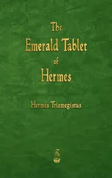 The Emerald Tablet of Hermes, Hardcover/Hermes Trismegistus