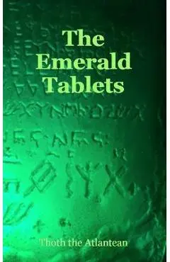 The Emerald Tablets of Thoth the Atlantean - Thoth The Atlantean
