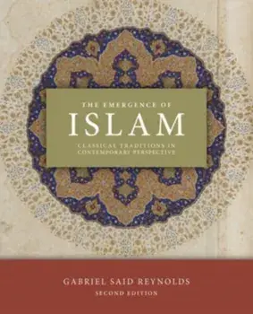 The Emergence of Islam, 2nd Edition. Classical Traditions in Contemporary Perspective, 2 ed, Paperback/Gabriel Said Reynolds