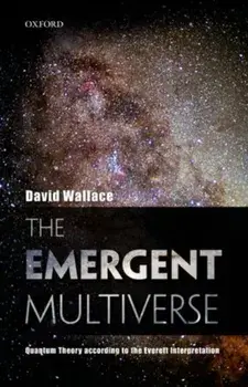 The Emergent Multiverse: Quantum Theory According to the Everett Interpretation, Paperback/David Wallace