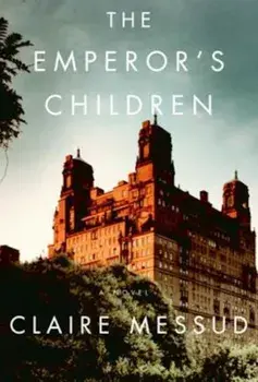 The Emperor's Children, Paperback/Claire Messud