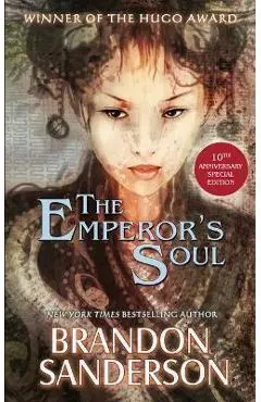 The Emperor's Soul - The 10th Anniversary Special Edition - Brandon Sanderson