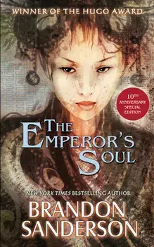 The Emperor's Soul - The 10th Anniversary Special Edition, Paperback/Brandon Sanderson