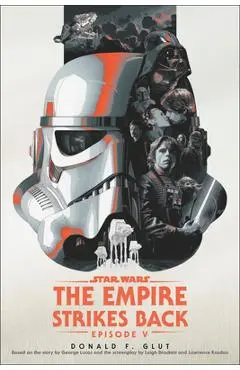 The Empire Strikes Back: Star Wars: Episode V - Donald F. Glut