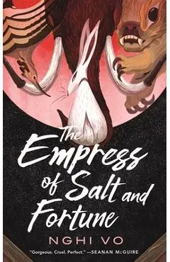 The Empress of Salt and Fortune - Nghi Vo