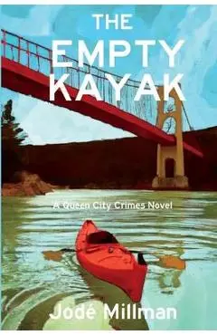 The Empty Kayak: A Queen City Crimes Mystery - Jodé Millman