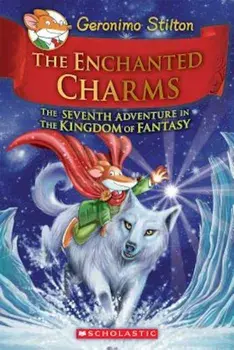 The Enchanted Charms (Geronimo Stilton and the Kingdom of Fantasy '7), Hardcover/Geronimo Stilton