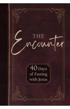 The Encounter: 40 Days of Fasting with Jesus - Gretchen Rodriguez