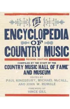 The Encyclopedia of Country Music - The Country Music Hall Of Fame And Museu