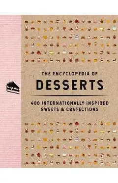 The Encyclopedia of Desserts: 400 Internationally Inspired Sweets and Confections - The Coastal Kitchen