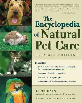 The Encyclopedia of Natural Pet Care, Paperback/C. J. Puotinen