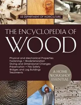 The Encyclopedia of Wood, Paperback/U. S. Department of Agriculture