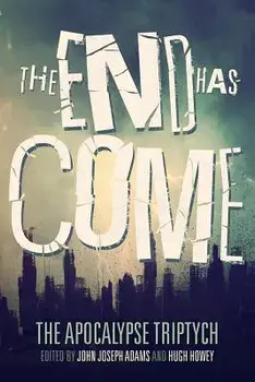 The End Has Come, Paperback/Hugh Howey