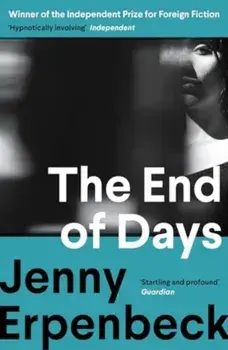 The End of Days, Paperback/Jenny Erpenbeck