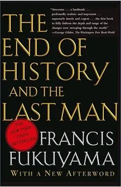 The End of History and the Last Man - Francis Fukuyama