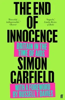 The End of Innocence. Britain in the Time of AIDS, Main, Paperback/Simon Garfield