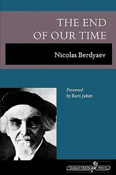 The End of Our Time, Paperback/Nicolas Berdyaev