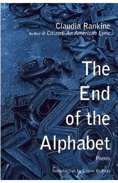 The End of the Alphabet - Claudia Rankine
