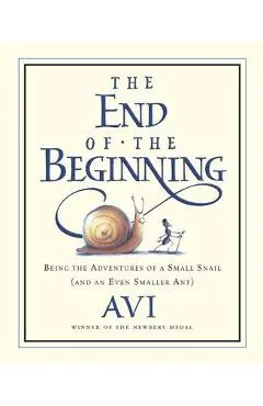 The End of the Beginning: Being the Adventures of a Small Snail (and an Even Smaller Ant) - Avi