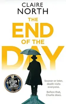 The End of the Day, Paperback/Claire North