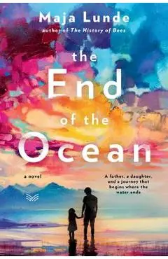 The End of the Ocean - Maja Lunde