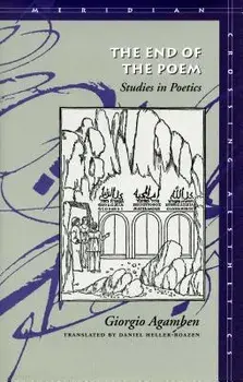 The End of the Poem: Studies in Poetics, Paperback/Giorgio Agamben
