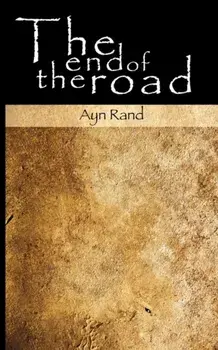 The End of the Road, Paperback/Ayn Rand
