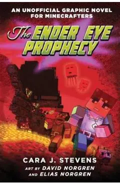 The Ender Eye Prophecy - Cara J. Stevens