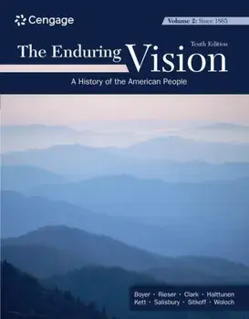 The Enduring Vision, Volume II: Since 1865. 10 ed, Paperback/***
