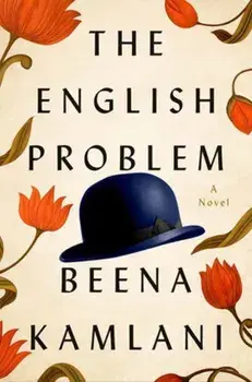 The English Problem. A Novel, Hardback/Beena Kamlani