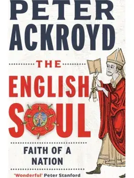 The English Soul. Faith of a Nation, Paperback/Peter Ackroyd
