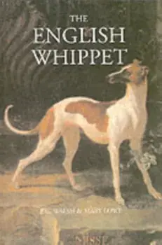 The English Whippet. Facsimile ed, Hardback/Mary Lowe