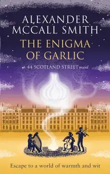 The Enigma of Garlic, Paperback/Alexander McCall Smith