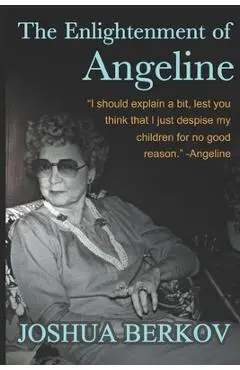 The Enlightenment of Angeline - Joshua Berkov