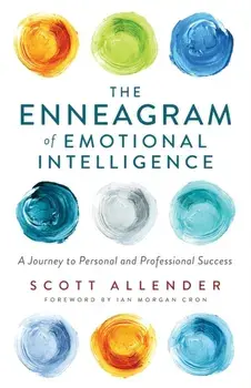 The Enneagram of Emotional Intelligence - A Journey to Personal and Professional Success, Paperback/Ian Cron