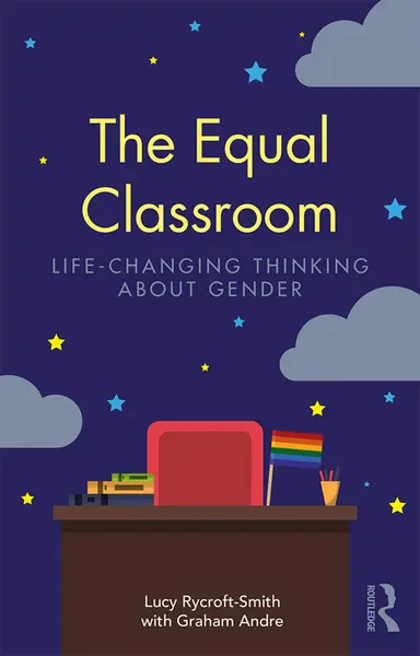 The Equal Classroom | Lucy Rycroft-Smith, Graham Andre