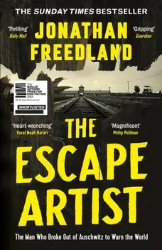 The Escape Artist. The Man Who Broke Out of Auschwitz to Warn the World, Paperback/Jonathan Freedland
