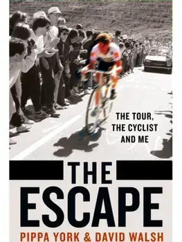 The Escape. The Tour, the Cyclist and Me, Hardback/Pippa York