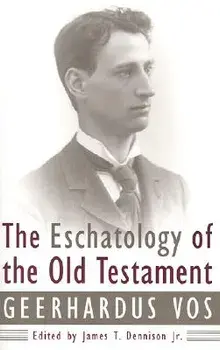 The Eschatology of the Old Testament, Paperback/James T. Dennison