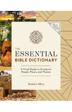 The Essential Bible Dictionary: Key Insights for Reading God's Word - Moisés Silva