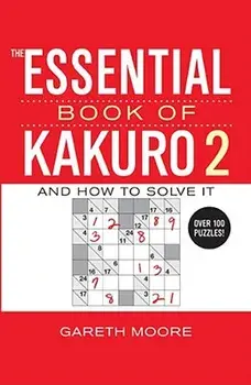 The Essential Book of Kakuro 2, Paperback/Gareth Moore