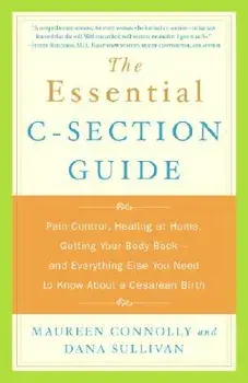 The Essential C-Section Guide, Paperback/Maureen Connolly