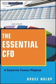The Essential CFO: A Corporate Finance Playbook, Paperback/Bruce P. Nolop