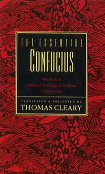 The Essential Confucius, Paperback/Thomas Cleary