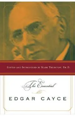 The Essential Edgar Cayce - Mark Thurston