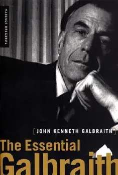 The Essential Galbraith, Paperback/John Kenneth Galbraith